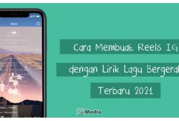 7 Cara Membuat Reels IG Ada Lirik Lagu di Instagram Terbaru 2021