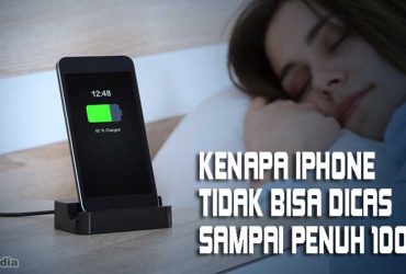 Cara Mengatasi Baterai iPhone Tidak Bisa Ngecas Penuh 100%, Apa Penyebabnya?