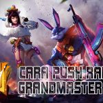 Cara Push Rank FF Grandmaster FF