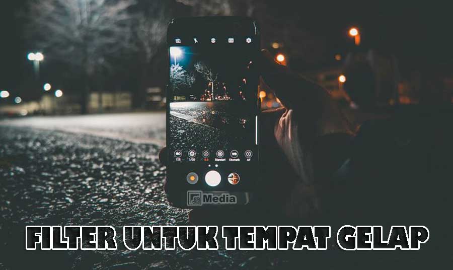 Filter Untuk Foto Tempat Gelap