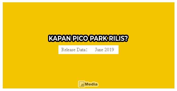 Kapan Pico Park Rilis?