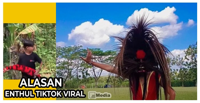 Alasan Enthul Tiktok Viral