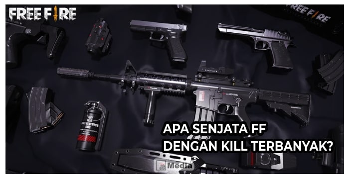 Apa Senjata FF dengan Kill Terbanyak?