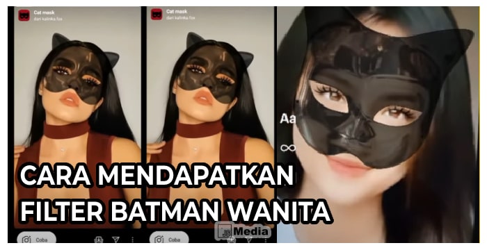 Cara Mendapatkan Filter Batman Wanita