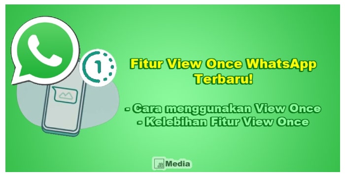 Fitur View Once WhatsApp, Foto dan Video Hanya Bisa Dilihat Sekali