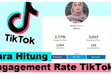 Cara Hitung Engagement Rate TikTok dengan Gratis, Mudah Banget