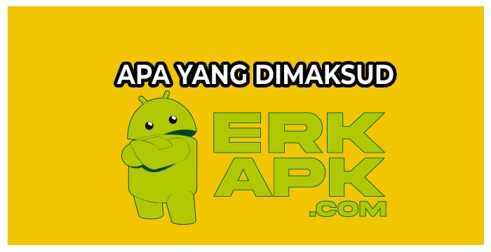 What does Erk Apk mean?