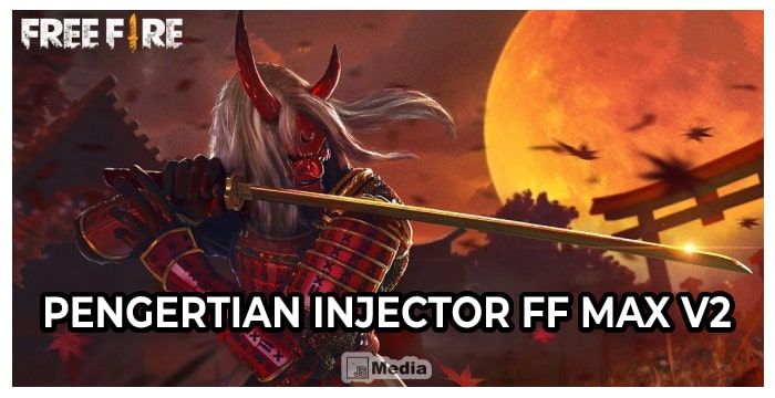 Pengertian Injector FF Max V2