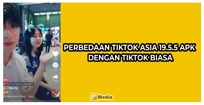 Perbedaan TikTok Asia 19.5.5 Apk dengan TikTok Biasa