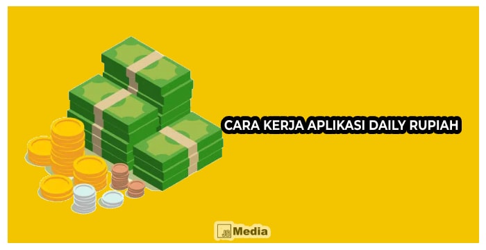 Cara Kerja Aplikasi Daily Rupiah