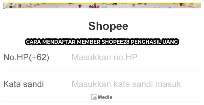 Cara Mendaftar Member Shopee28