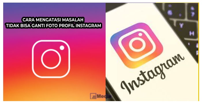 Cara Mengatasi Masalah Tidak Bisa Ganti Foto Profil Instagram