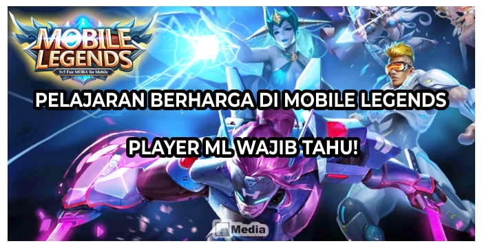 Pelajaran Berharga di Mobile Legends, Player ML Wajib Tahu!