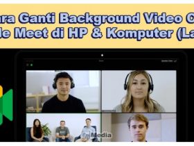 Cara Ganti Background Google Meet