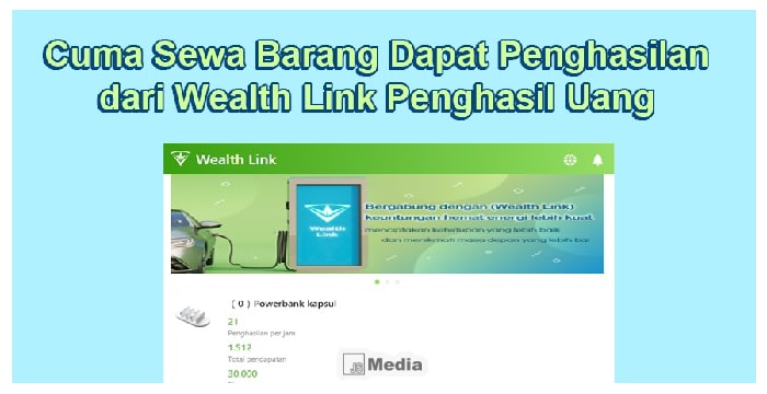 Wealth Link Penghasil Uang : Cuma Sewa Barang Dapat Penghasilan