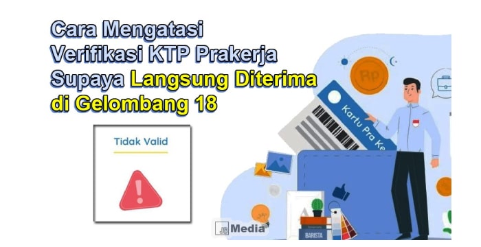 Cara Verifikasi KTP Prakerja, Langsung Diterima di Gelombang 18!