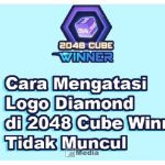 Cara Mengatasi Logo Diamond di 2048 Cube Winner Apk Tidak Muncul