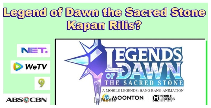 Legend of Dawn: the Sacred Stone, Berikut Jadwal Tayang Perdana!