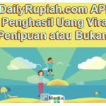 Daily Rupiah Penghasil Uang Viral, Penipuan atau Bukan?