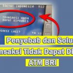 Transaksi Tidak Dapat Diproses ATM BRI? Ini Dia Solusi Tepat 100%!