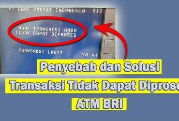 Transaksi Tidak Dapat Diproses ATM BRI? Ini Dia Solusi Tepat 100%!