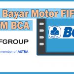 Cara Bayar Angsuran Motor FIF Lewat BCA Mobile, Murah & Praktis