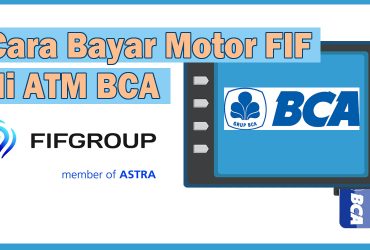 Cara Bayar Angsuran Motor FIF Lewat BCA Mobile, Murah & Praktis