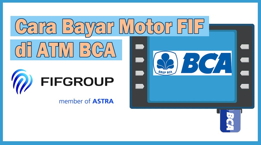 Cara Bayar Angsuran Motor FIF Lewat BCA Mobile, Murah & Praktis