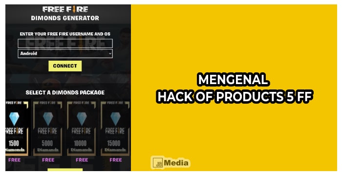 Mengenal Hack of Products 5 FF