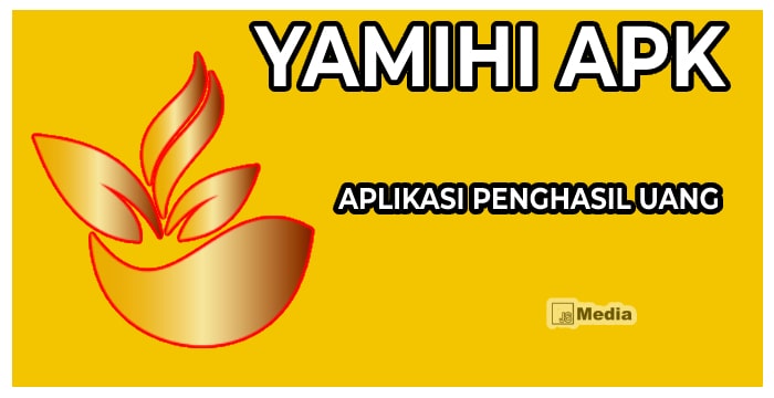 Apakah Yamihi Apk Aplikasi Penghasil Uang Aman? Cek Faktanya