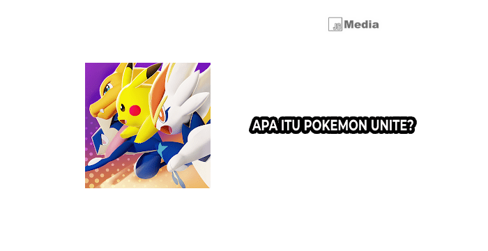 Apa Itu Pokemon UNITE?