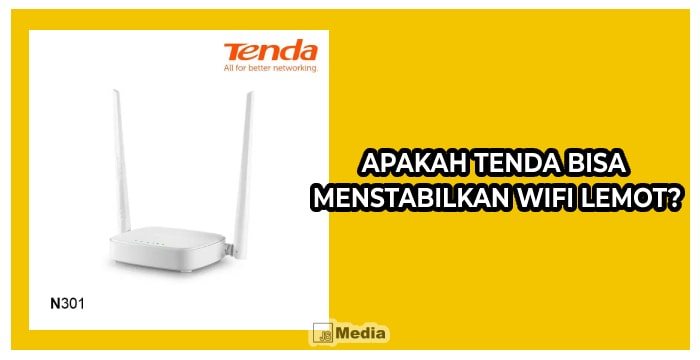 Apakah Tenda Bisa Menstabilkan WiFi Lemot?