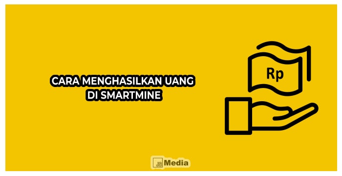 Cara Menghasilkan Uang di Smartmine