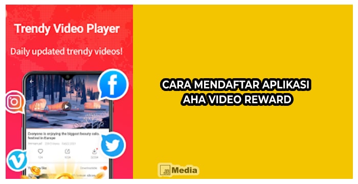 Cara Mendaftar Aplikasi Aha Video Reward