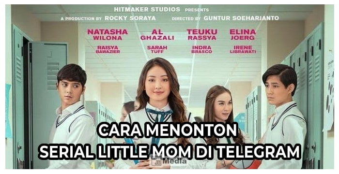 Cara Menonton Serial Little Mom di Telegram