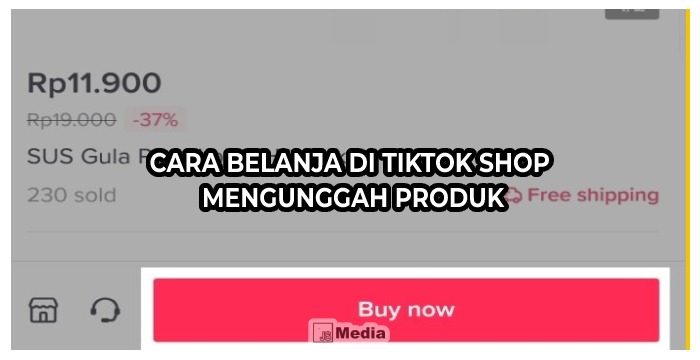 Cara Belanja di TikTok Shop dengan Mengunggah Produk