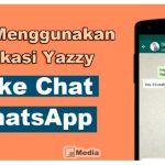 Yazzy Apk, Cara Buat Fake Chat Seperti WhatsApp