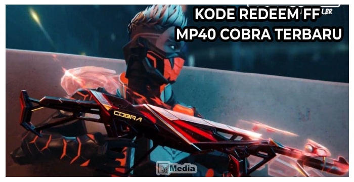 Kode Redeem FF MP40 Cobra Terbaru