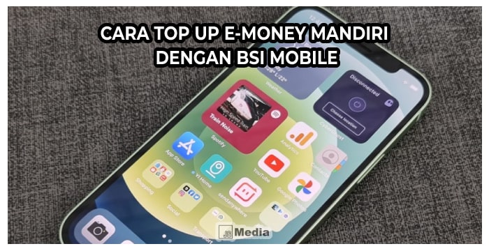 Cara Top Up E-Money Mandiri dengan BSI Mobile
