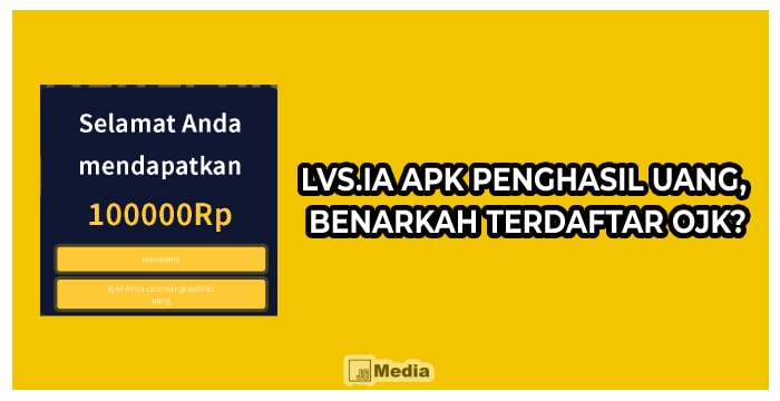 Lvs.Ia Apk Penghasil Uang, Benarkah Terdaftar OJK?