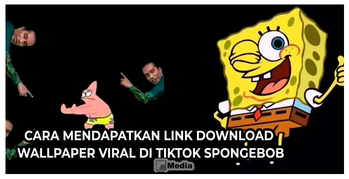 Cara Mendapatkan Link Download Wallpaper Viral di Tiktok Spongebob