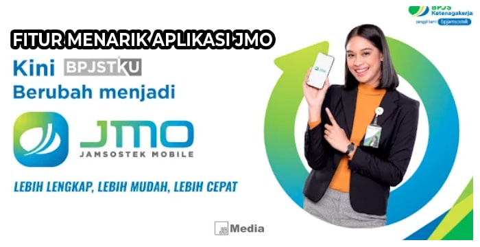 Fitur Menarik Aplikasi JMO