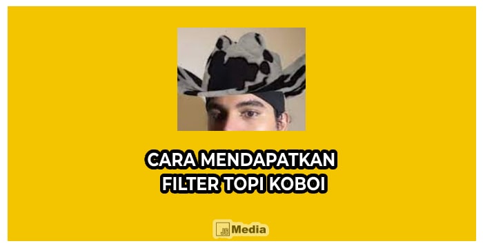 Cara Mendapatkan Filter Topi Koboi