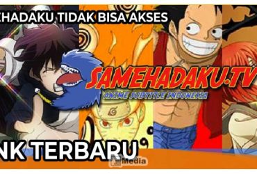 Samehadaku Tidak Bisa Akses : Berikut Link Download Samehadaku Terbaru