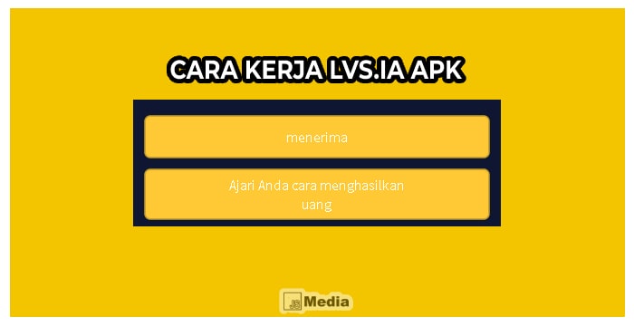 Cara Kerja Lvs.Ia Apk