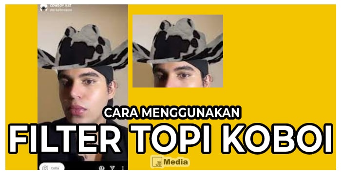 Cara Menggunakan Filter Topi Koboi