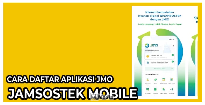 Cara Daftar Aplikasi JMO (Jamsostek Mobile)