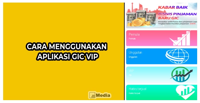 Cara Menggunakan Aplikasi GIC VIP