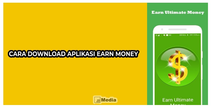 Cara Download Aplikasi Earn Money