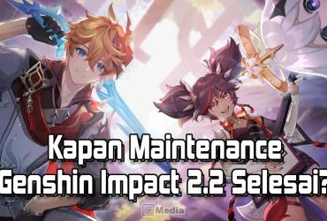Kapan Maintenance Genshin Impact 2.2 Selesai